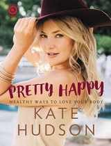 9780062482020-0062482025-Pretty Happy - Target Edition: Healthy Ways to Love Your Body
