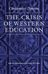9780813216836-0813216834-The Crisis of Western Education (Works of Christopher Dawson)