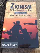 9780932863690-0932863698-Zionism: The Real Enemy of the Jews, Vol. 3: Conflict without End?