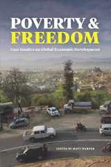 9780578557540-0578557541-Poverty and Freedom: Case Studies on Global Economic Development