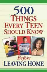 9781605536446-160553644X-500 Things Every Teen Should Know Before Leaving Home