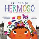 9781328904065-1328904067-Quizás Algo Hermoso: Cómo el arte transformó un barrio (Maybe Something Beautiful Spanish edition)