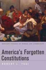 9780674059955-0674059956-America’s Forgotten Constitutions: Defiant Visions of Power and Community
