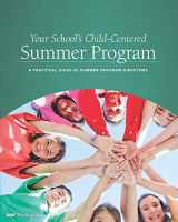 9781883627188-1883627184-Your School's Child-Centered Summer Program: A Practical Guide for Summer Program Directors
