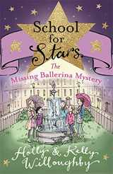 9781444014570-1444014579-School for Stars 6: The Missing Ballerina Mystery
