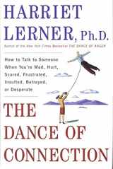 9780060196387-0060196386-The Dance of Connection: How to Talk to Someone When You're Mad, Hurt, Scared, Frustrated, Insulted, Betrayed, or Desperate