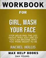9780464696261-0464696267-Workbook for Girl, Wash Your Face: Stop Believing the Lies About Who You Are so You Can Become Who You Were Meant to Be
