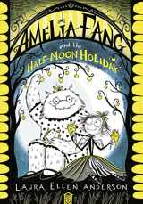 9781405292092-1405292091-Amelia Fang and the Half-Moon Holiday (The Amelia Fang Series)