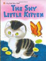 9780375828997-0375828990-The Shy Little Kitten (Big Little Golden Book)