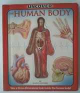 9781571457899-1571457895-Uncover the Human Body: An Uncover It Book