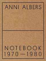 9781941701744-1941701744-Anni Albers: Notebook 1970-1980