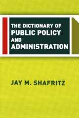 9780813342603-0813342600-The Dictionary Of Public Policy And Administration