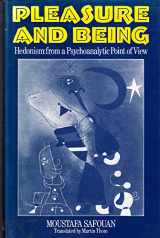 9780333291207-0333291204-Pleasure and Being: Hedonism from a Psycholanalytic Point of View
