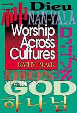 9780687056521-0687056527-Worship Across Cultures: A Handbook