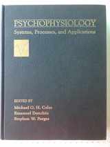 9780898626407-0898626404-Psychophysiology: Systems, Processes and Applications