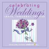 9781449409814-1449409814-Celebrating Weddings: Share, Remember, Cherish