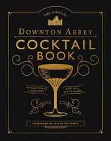 9781681889986-1681889986-The Official Downton Abbey Cocktail Book: Appropriate Libations for All Occasions (Downton Abbey Cookery)