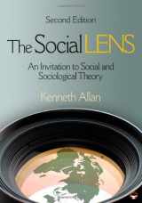 9781412978347-1412978343-The Social Lens: An Invitation to Social and Sociological Theory