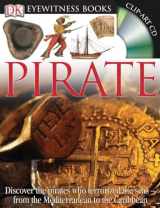 9780756630058-0756630053-DK Eyewitness Books: Pirate: Discover the Pirates Who Terrorized the Seas from the Mediterranean to the Caribbean