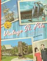9781940300238-1940300231-Vintage St. Pete: the Golden Age of Tourism - and More