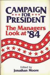9780865691322-0865691320-Campaign for President: The Managers Look at '84