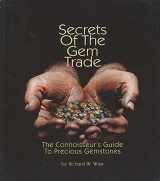 9780972822381-0972822380-Secrets of the Gem Trade: The connoisseur's Guide to Precious Gemstones