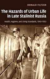 9780521113731-0521113733-The Hazards of Urban Life in Late Stalinist Russia: Health, Hygiene, and Living Standards, 1943–1953