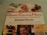 9780688166076-0688166075-Dessert Circus at Home: Fun, Fanciful, And Easy-To-make Desserts