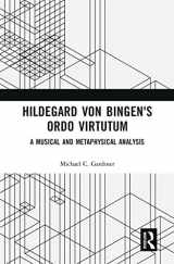 9780367586973-0367586975-Hildegard von Bingen's Ordo Virtutum: A Musical and Metaphysical Analysis