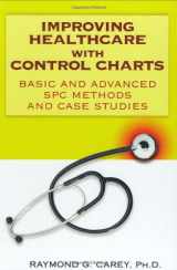 9780873895620-0873895622-Improving Healthcare With Control Charts: Basic and Advanced Spc Methods and Case Studies