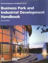 9780874208764-0874208769-Business Park and Industrial Development Handbook (Development Handbook series)