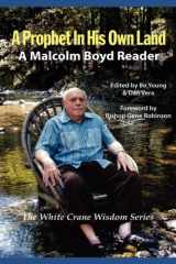 9781590210116-1590210115-A Prophet in His Own Land: A Malcolm Boyd Reader; Selected Writings 1950 to 2007 (White Crane Wisdom)
