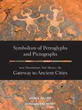 9781939054128-1939054125-Symbolism of Petroglyphs and Pictographs Near Mountainair, New Mexico, the Gateway to Ancient Cities