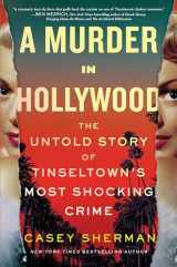 9781728276502-1728276500-A Murder in Hollywood: The Untold Story of Tinseltown's Most Shocking Crime
