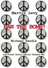 9783838214894-3838214897-Ban the Bomb!: Michael Randle and Direct Action against Nuclear War