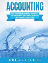 9781647483258-1647483255-Accounting: What the World's Best Forensic Accountants and Auditors Know About Forensic Accounting and Auditing - That You Don't