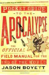 9780976035718-0976035715-Pocket Guide To The Apocalypse: The Official Field Manual For The End Of The World