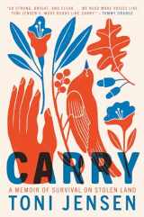 9781984821188-1984821180-Carry: A Memoir of Survival on Stolen Land