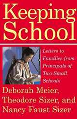 9780807032640-0807032646-Keeping School: Letters to Families from Principals of Two Small Schools