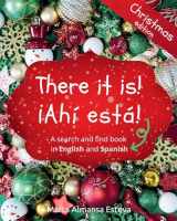 9781915193100-1915193109-There it is! ¡Ahi esta! *Christmas edition*: A search and find book in English and Spanish (English-Spanish books for children)