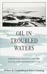 9780791418826-0791418820-Oil in Troubled Waters: Perceptions, Politics, and the Battle over Offshor (Suny Series in Environmental Public Policy)