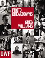 9781951511500-1951511506-Greg Williams Photo Breakdowns: The Stories Behind 100 Portraits
