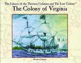 9780823961757-0823961753-The Colony of Virginia (Library of the Thirteen Colonies and the Lost Colony)