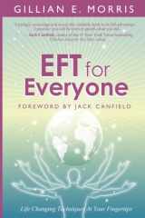 9781907415029-1907415025-EFT for Everyone: Life Changing Techniques At Your Fingertips