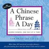 9780804845854-0804845859-Chinese Phrase A Day Practice Pad: Learn Chinese One Day at a Time!