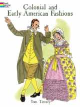 9780486403649-0486403645-Colonial and Early American Fashions (Dover Fashion Coloring Book)