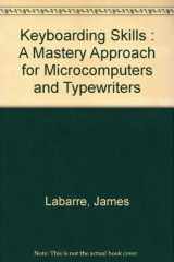 9781561181506-1561181501-Keyboarding Skills: A Mastery Approach for Microcomputers and Typewriters
