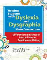 9781598570212-1598570218-Helping Students with Dyslexia and Dysgraphia Make Connections: Differentiated Instruction Lesson Plans in Reading and Writing
