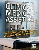 9781305721326-1305721322-Bundle: Clinical Medical Assisting: A Professional, Field Smart Approach to the Workplace, 2nd + Delmar Learning’s Clinical Medical Assisting Pocket Guide + Workbook