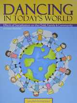 9781465248084-1465248080-Dancing in Today's World: Effects of Socialization on the Child, Family and Community